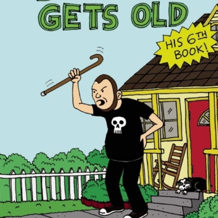 Snakepit Gets Old: Daily Diary Comics 2010 - 2012