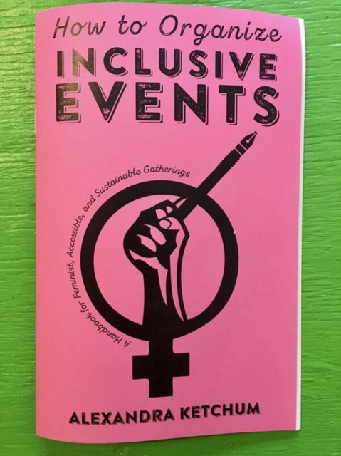 How To Organise Inclusive Events: A Handbook for Feminist, Accessible, and Sustainable Gatherings