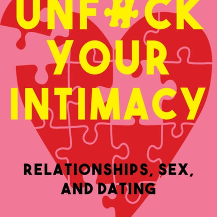 Unfuck Your Intimacy