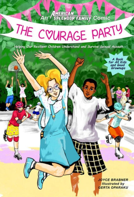 Courage Party: Helping Our Resilient Children Understand and Survive Sexual Assault