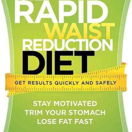 Rapid Waist Reduction Diet, The