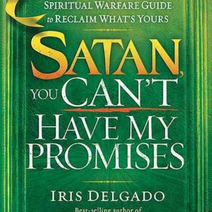 Satan, You Can'T Have My Promises