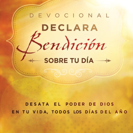 Declara bendición sobre tu día  Devocional: