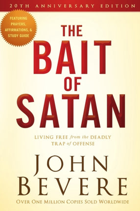 Bait of Satan: Living Free from the Deadly Trap of Offense