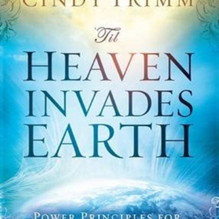 'Til Heaven Invades Earth