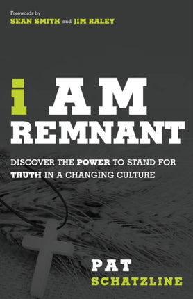 I am Remnant: A Call to Unapologetic Truth Through the Power of the Holy Spirit
