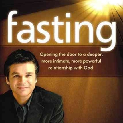 Fasting: Opening the Door to a Deeper, More