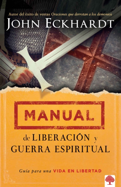 Manual de liberación y guerra espiritual / Deliverance and Spiritual Warfare Man ual