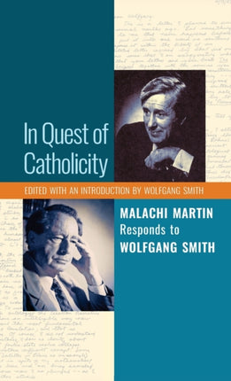 In Quest of Catholicity: Malachi Martin Responds