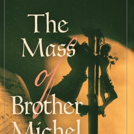The Mass of Brother Michel