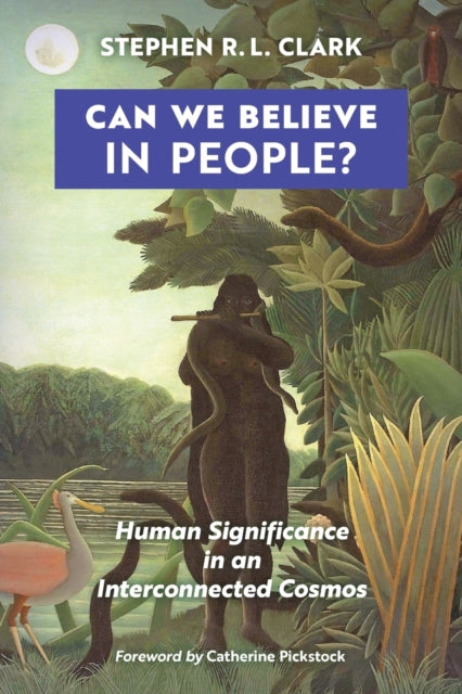 Can We Believe in People?: Human Significance in
