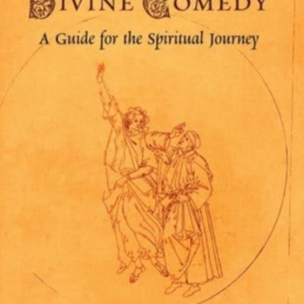 Dante's Divine Comedy: A Guide for the Spiritual Journey