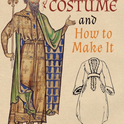 Medieval Costume and How to Make It