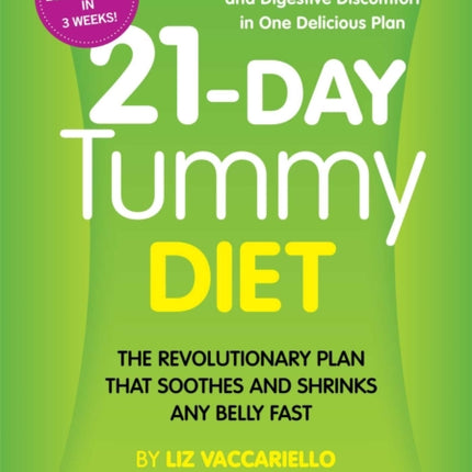 21-Day Tummy Diet: A Revolutionary Plan That Soothes and Shrinks Any Belly Fast