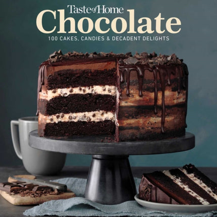 Taste of Home Chocolate: 100 Cakes, Candies and