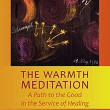 The Warmth Meditation: A Path to the Good in the