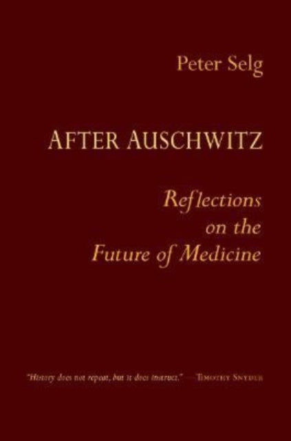 After Auschwitz: Reflections on the Future of Medicine