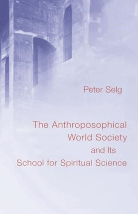 Anthroposophical World Society: And Its School