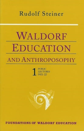 Waldorf Education and Anthroposophy 1