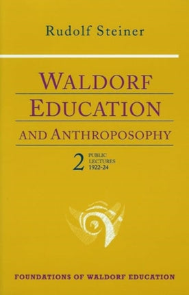 Waldorf Education and Anthroposophy 2