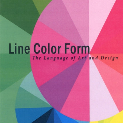 Line Color Form: The Language of Art and Design