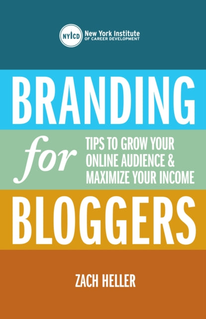 Branding for Bloggers: Tips to Grow Your Online Audience and Maximize Your Income