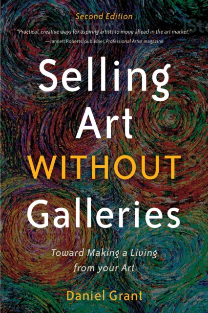 Selling Art without Galleries Toward Making a Living from Your Art