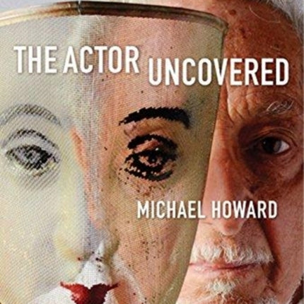 The Actor Uncovered