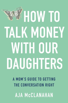 How a Mother Should Talk About Money with Her