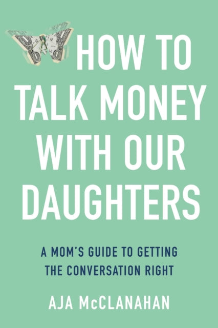 How a Mother Should Talk About Money with Her