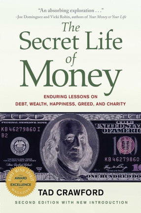 The Secret Life of Money: Enduring Tales of Debt, Wealth, Happiness, Greed, and Charity