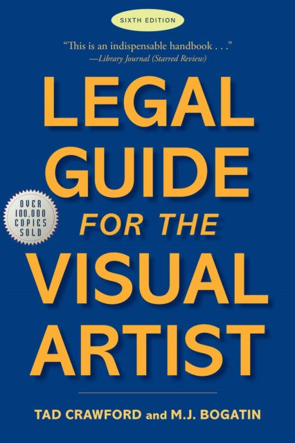 Legal Guide for the Visual Artist: Sixth Edition