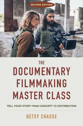 The Documentary Filmmaking Master Class Second Edition