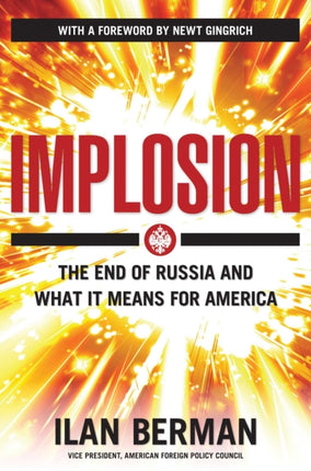 Implosion The End of Russia and What It Means for America