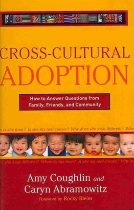 CrossCultural Adoption How to Answer Questions from Family Friends and Community