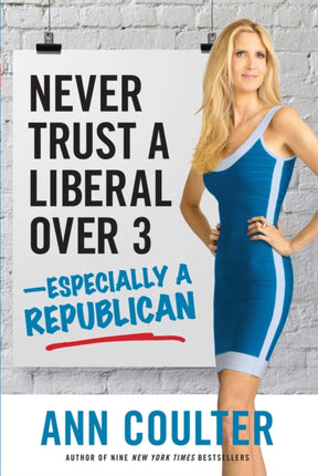 Never Trust a Liberal Over 3Especially a Republican