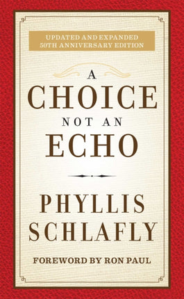 A Choice Not an Echo Updated and Expanded 50th Anniversary Edition