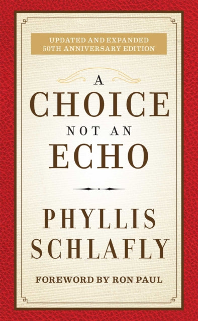 A Choice Not an Echo Updated and Expanded 50th Anniversary Edition