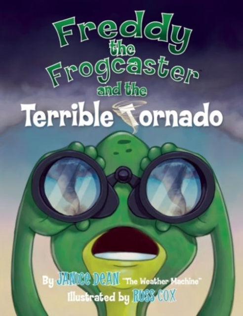 Freddy the Frogcaster and the Terrible Tornado