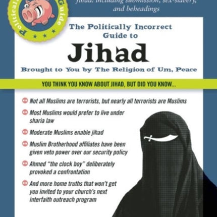 The Politically Incorrect Guide to Jihad