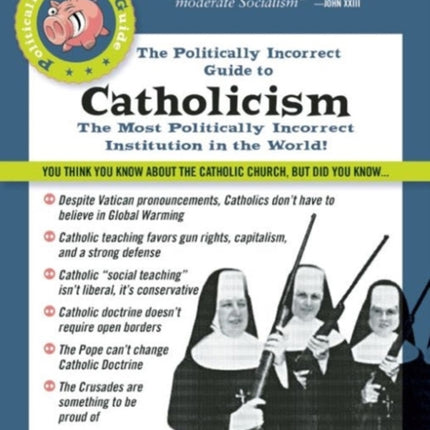 The Politically Incorrect Guide to Catholicism The Politically Incorrect Guides