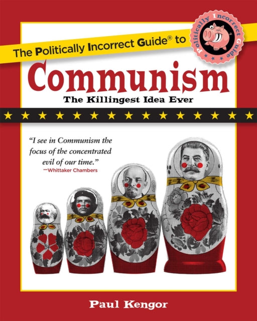 The Politically Incorrect Guide to Communism The Politically Incorrect Guides