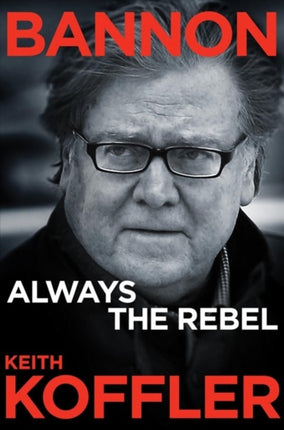 Bannon Always the Rebel