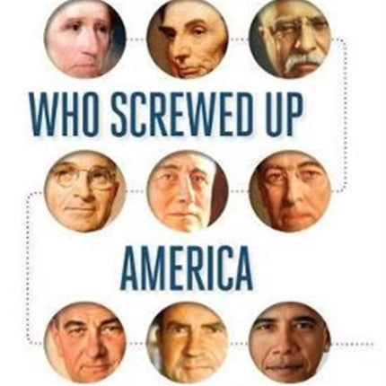 9 Presidents Who Screwed Up America