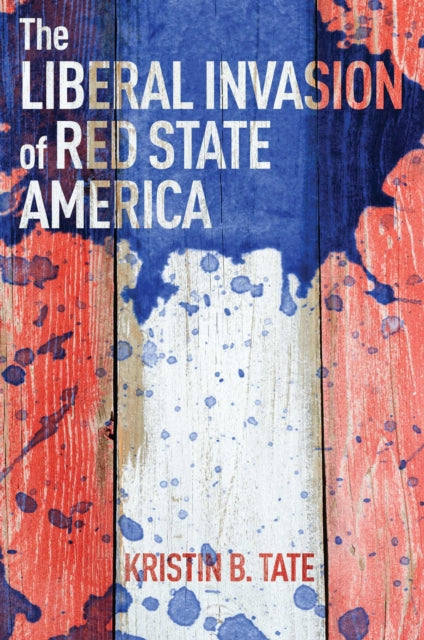 The Liberal Invasion of Red State America