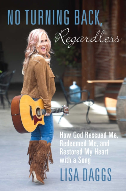 No Turning Back Regardless How God Rescued Me Redeemed Me and Restored My Heart with a Song