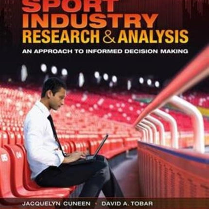 Sport Industry Research and Analysis An Approach to Informed Decision Making