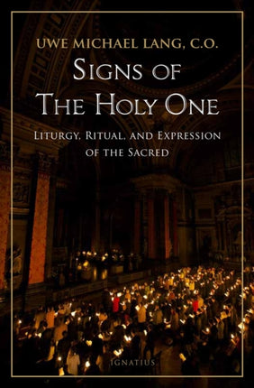 Signs of the Holy One: Liturgy, Ritual, and
