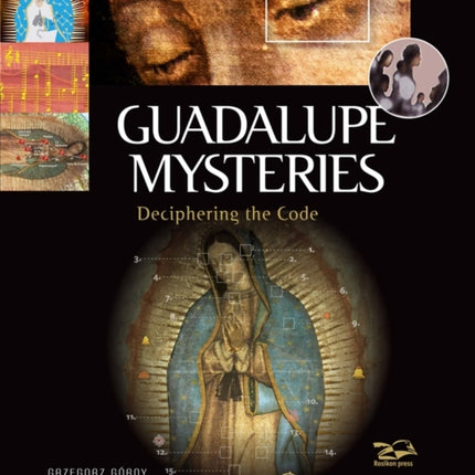 Guadalupe Mysteries: Deciphering the Code