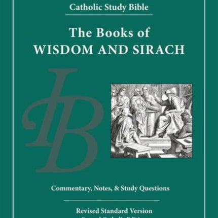 Wisdom and Sirach: Ignatius Catholic Study Bible